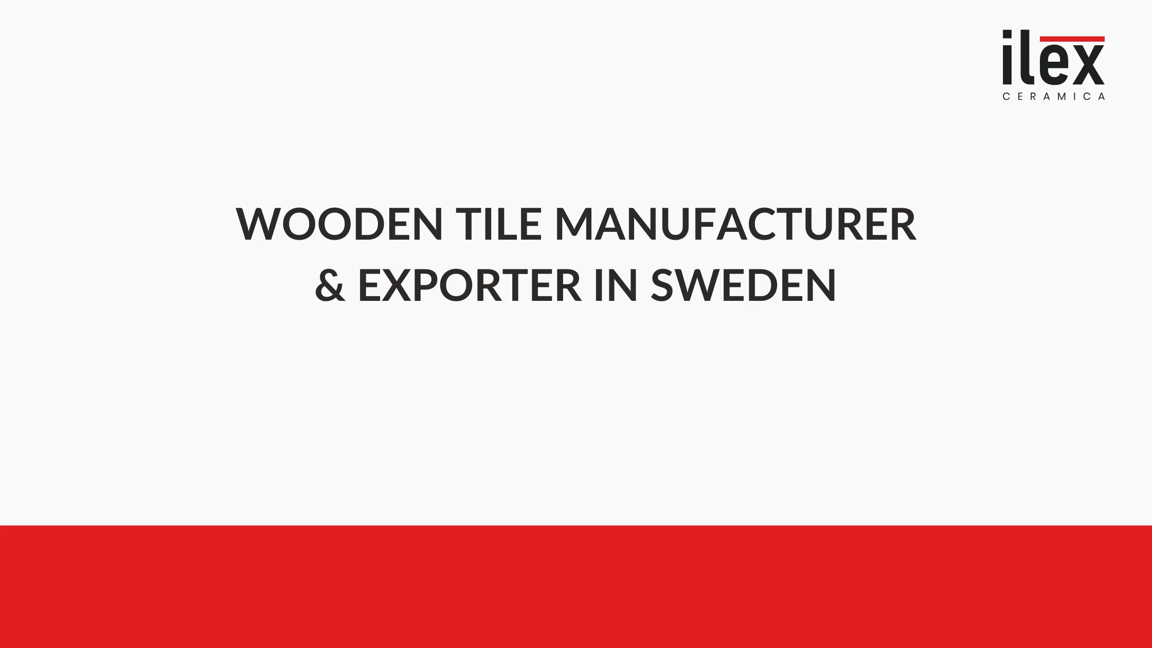 Wooden Tile Manufacturer & Exporter in Sweden