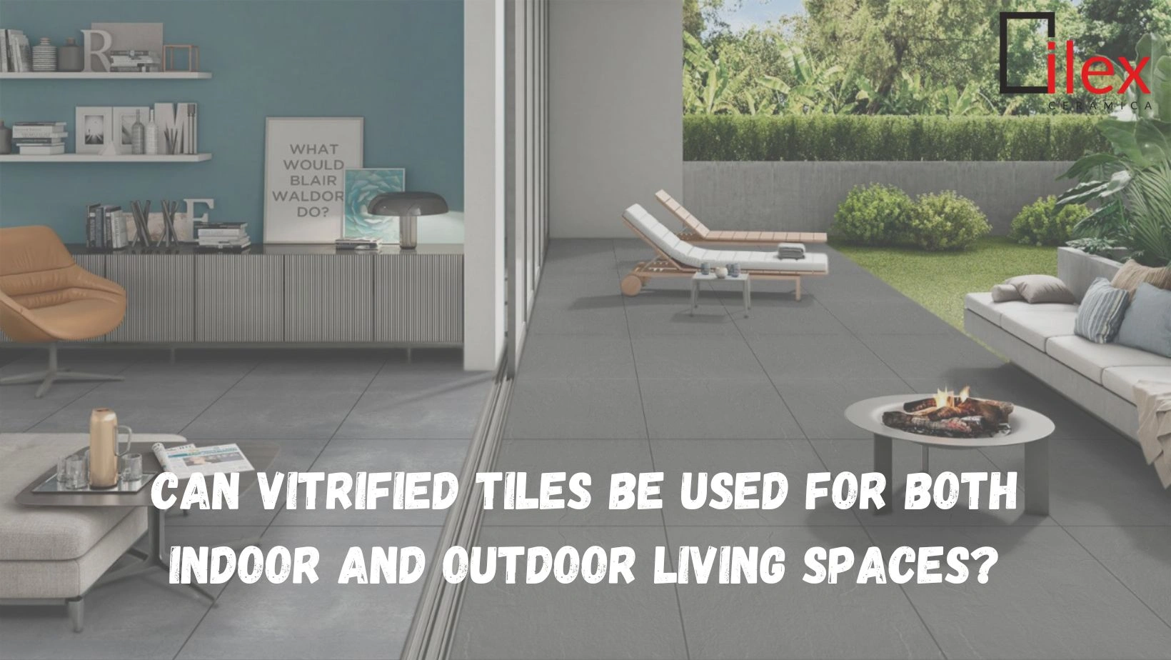 Can Vitrified Tiles be Used for Both Indoor and Outdoor Living Spaces?