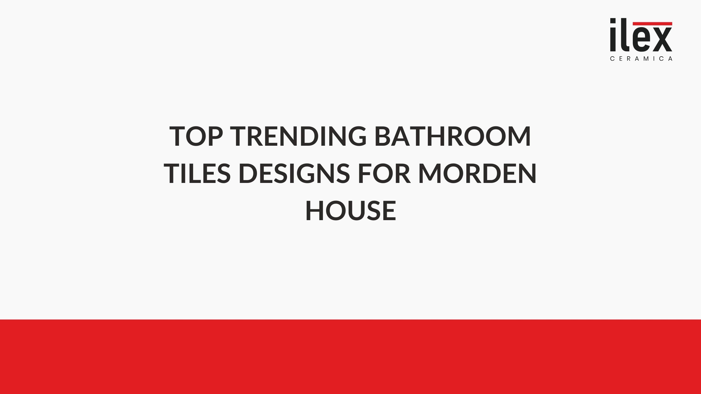 Top Trending Bathroom Tiles Designs for Morden House