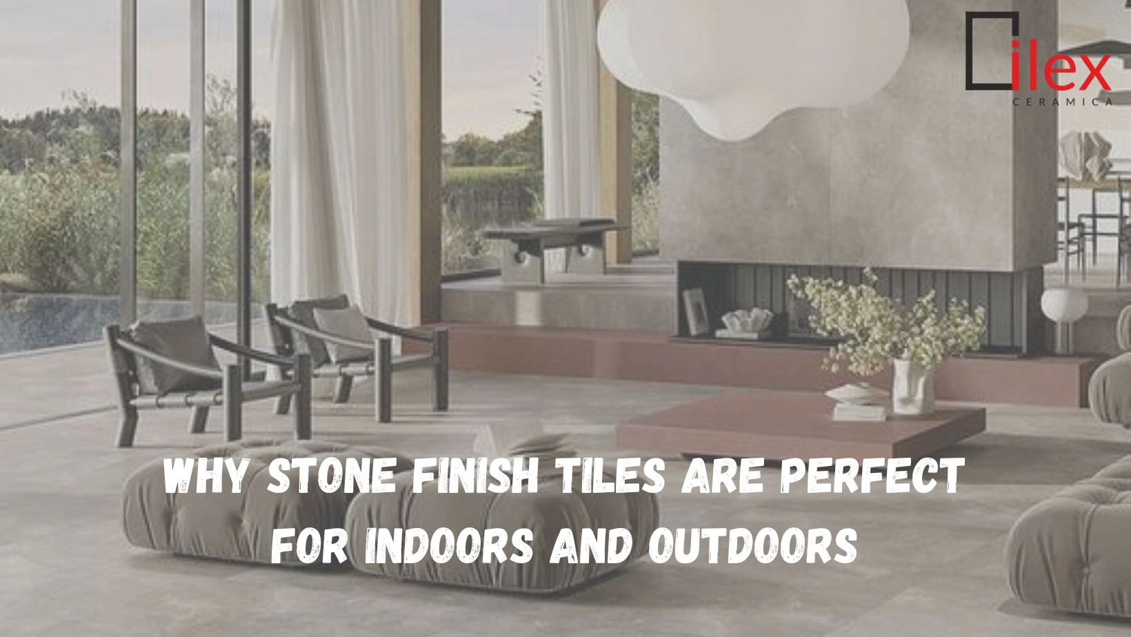 Why Stone Finish Tiles Are Perfect for Indoors and Outdoors