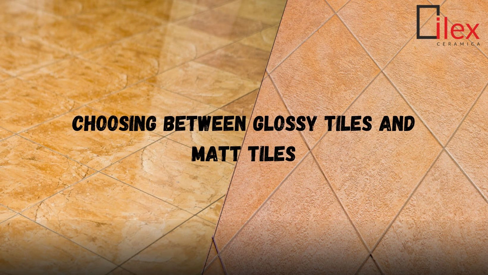 Choosing Between Glossy Tiles and Matt Tiles