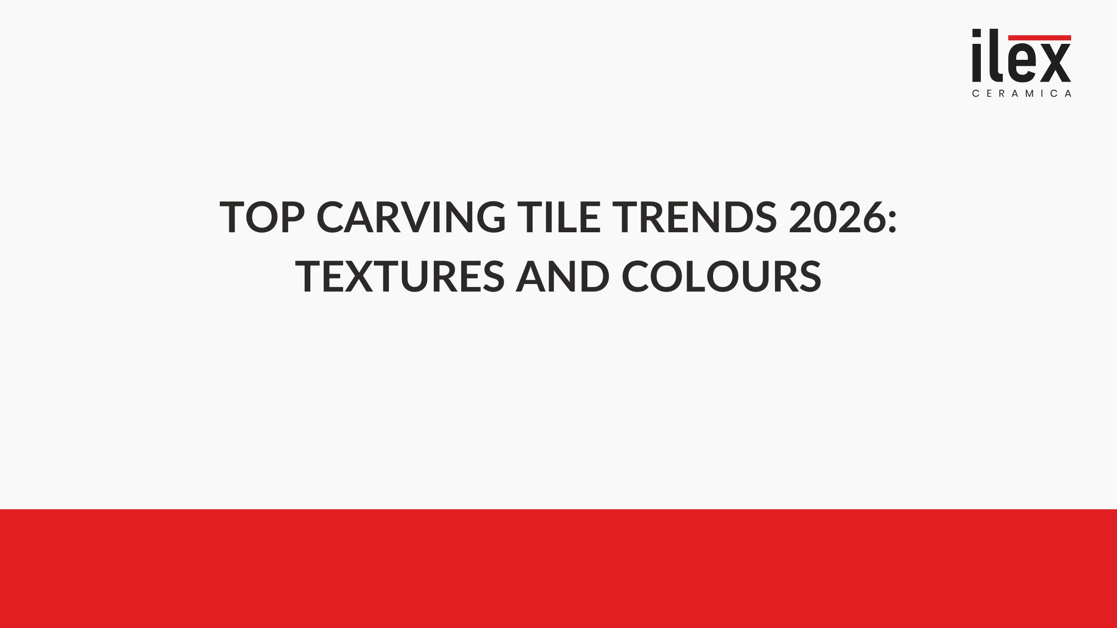 Top Carving Tile Trends 2026: Textures and Colours