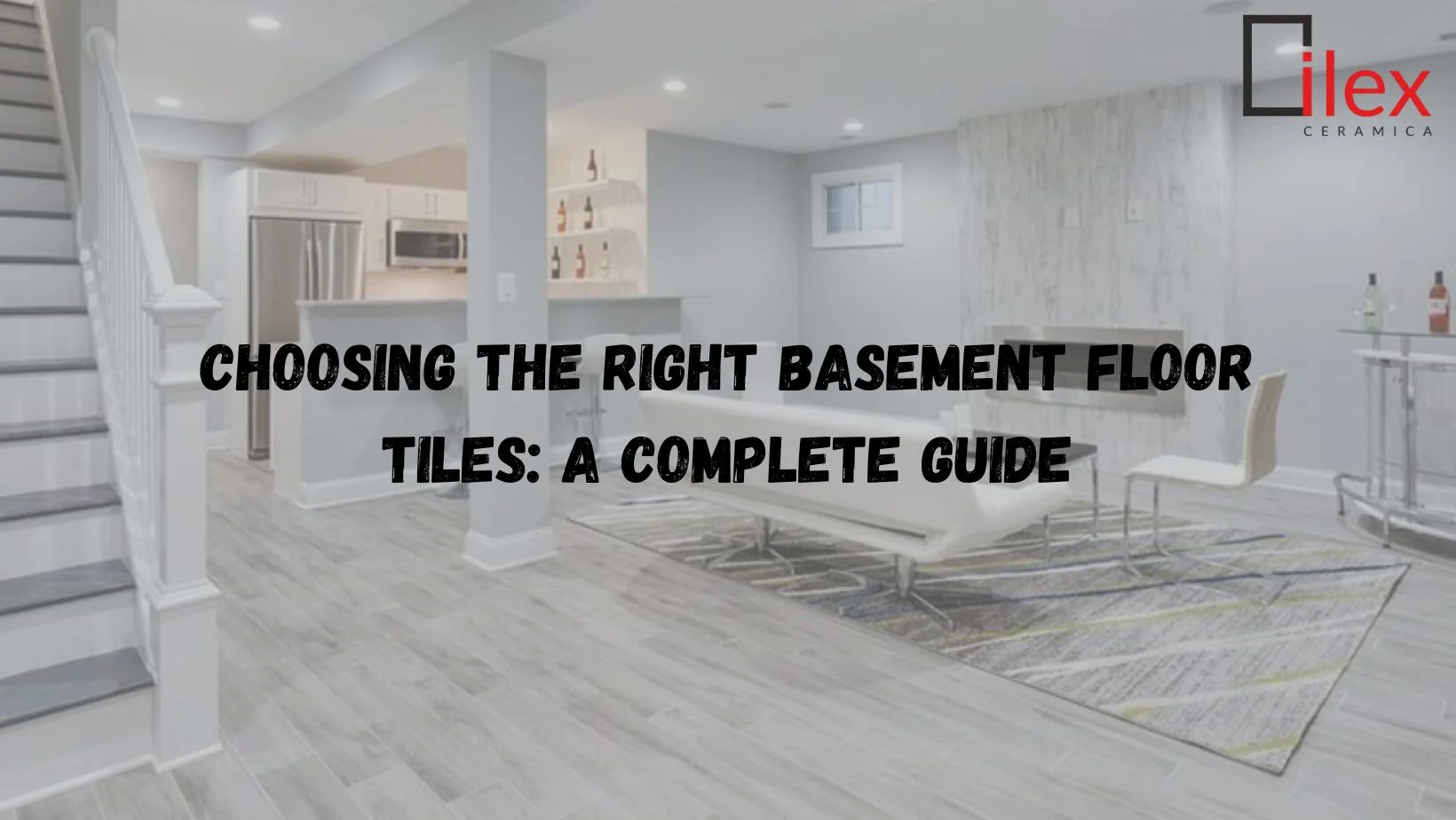 Choosing the Right Basement Floor Tiles: A Complete Guide