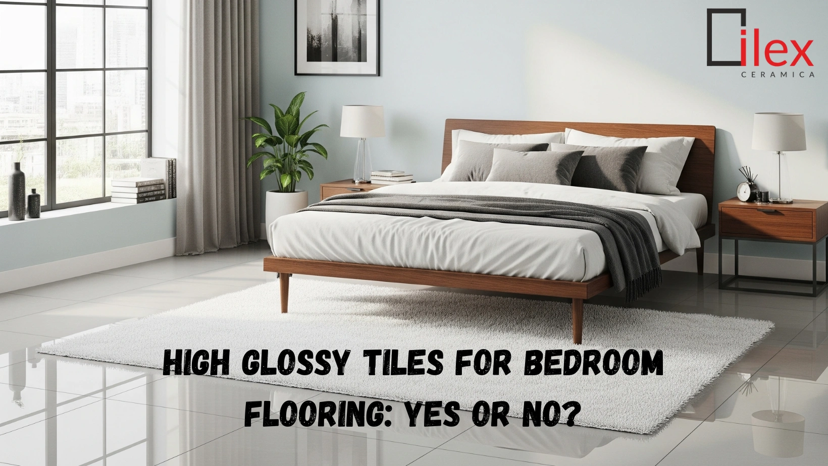 High Glossy Tiles for Bedroom Flooring: Yes or No?