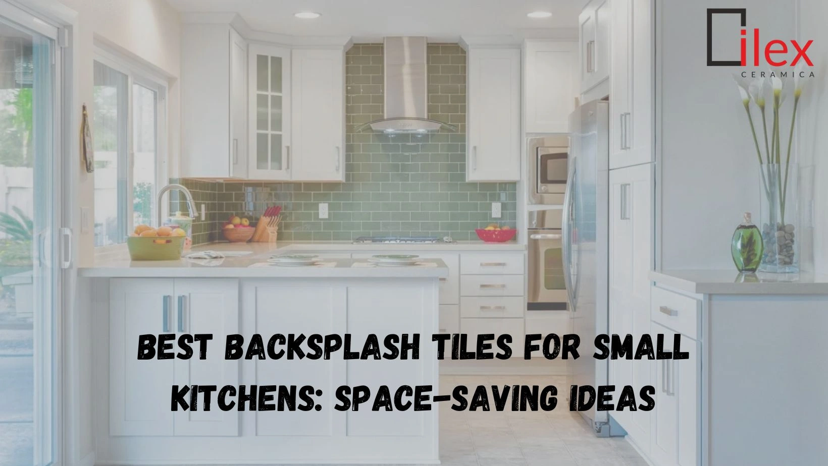 Best Backsplash Tiles for Small Kitchens: Space-Saving Ideas