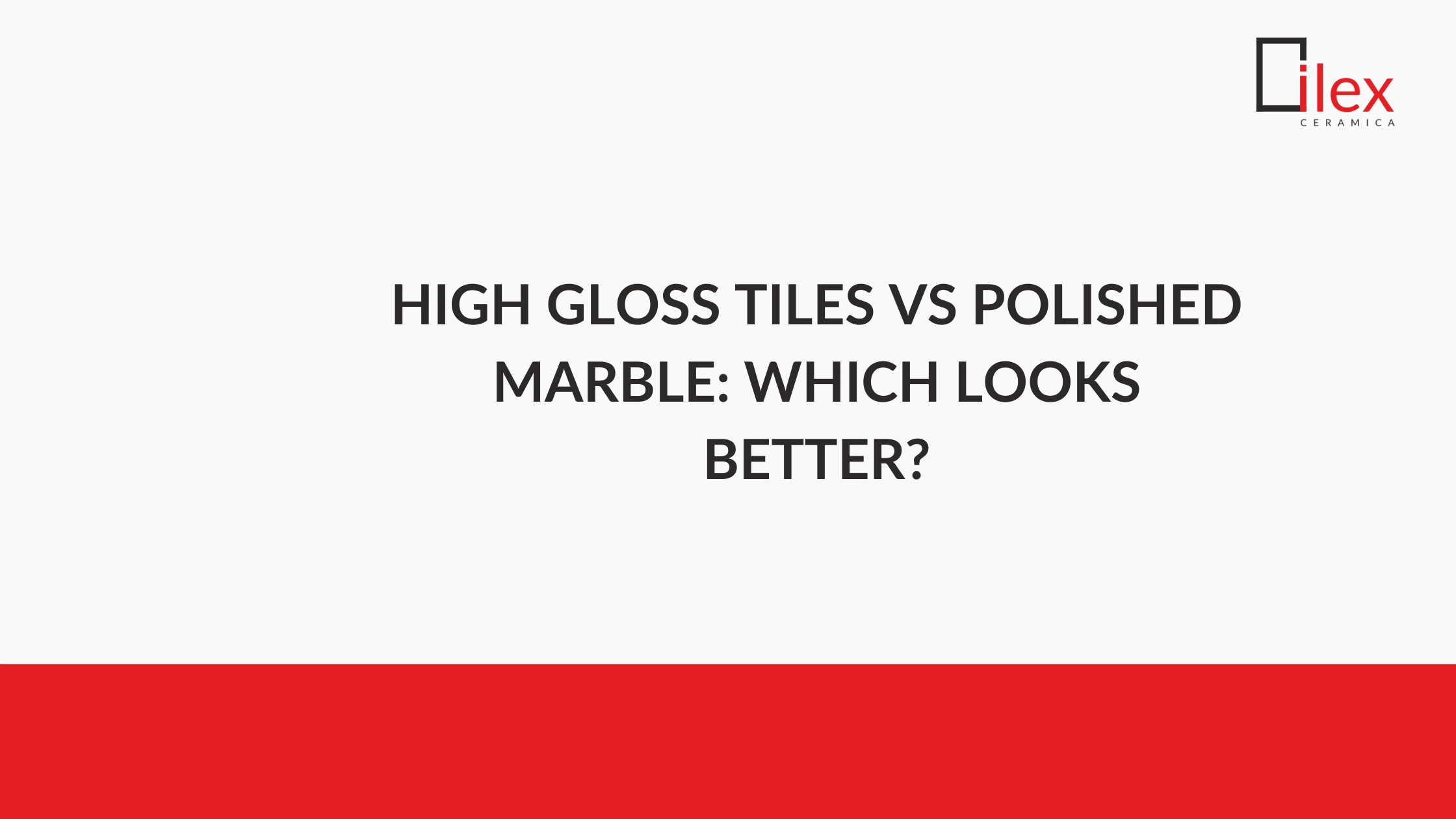 High Gloss Tiles Vs Polished Marble Which Looks Better 