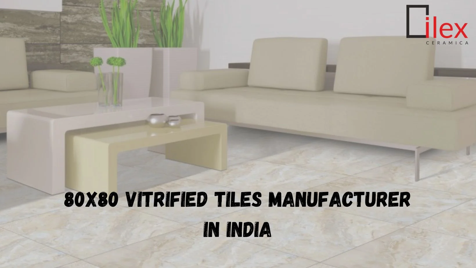 80x80 Vitrified Tiles Manufacturer in India